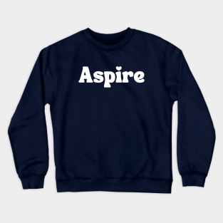 Aspire Crewneck Sweatshirt